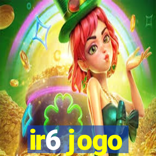 ir6 jogo
